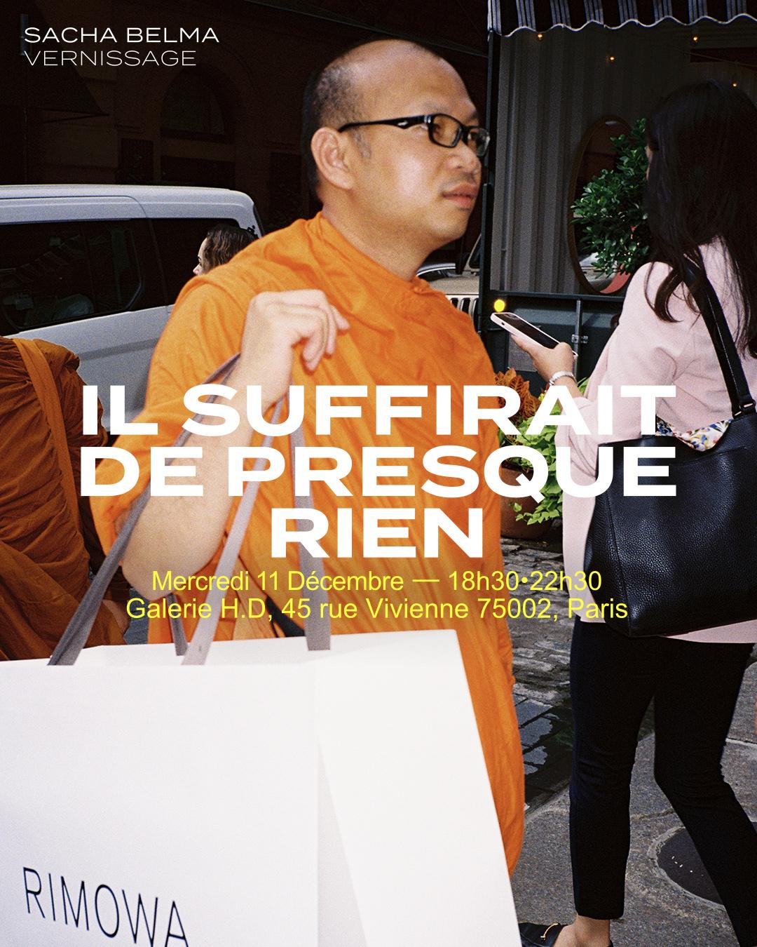 Il suffirait de presque rien — exhibit